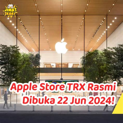 Apple Store Pertama Di Malaysia Akan Dibuka Di Trx