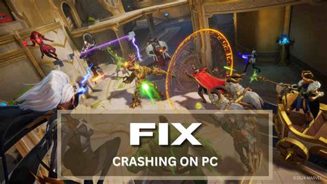 How To Fix Marvel Rivals Keeps Crashing On Pc