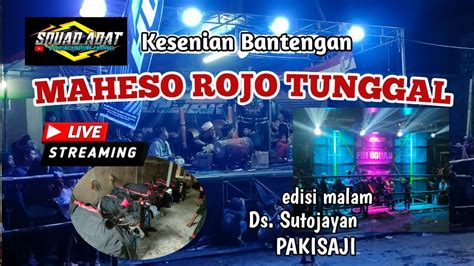 Live Mberot Maheso Rojo Tunggal Edisi Malam Ds Sutojayan Pakisaji