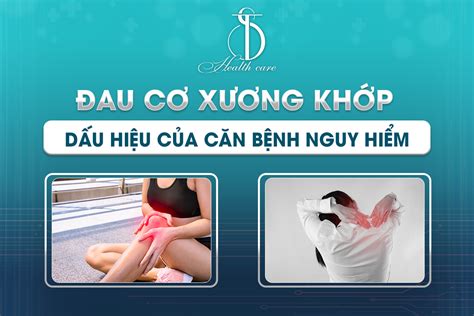 Đau Cơ Xương Khớp Dấu Hiệu Của Căn Bệnh Nguy Hiểm