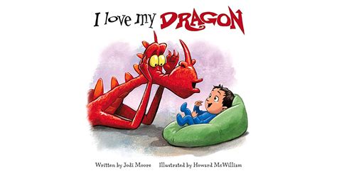 I Love My Dragon By Jodi Moore