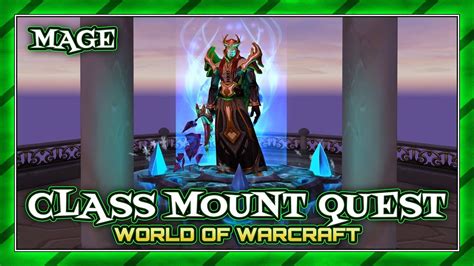 Class Mount Quest Mage Wow Legion Gameplay Youtube