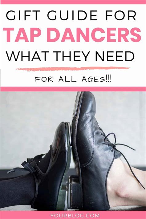 5 What Every Tap Dancer Needs Dance Parent 101