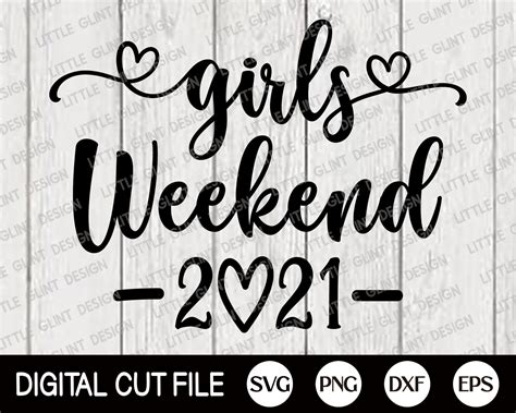 Girls Weekend 2021 Svg Vacation Svg 2021 Svg Summer Vacay Etsy