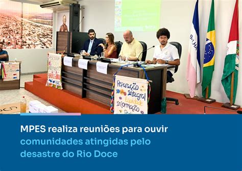 Mpes Realiza Reuni Es Para Ouvir Comunidades Atingidas Pelo Desastre Do