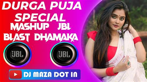 Durga Puja Special Dj Songs Dance Special Nonstop Mashup Jbl Blast