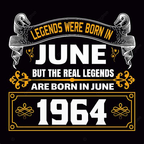 Legend Vector Art PNG Legends Were Born In June But The Real Legends