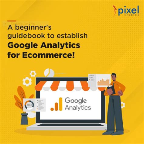 A Beginners Guidebook To Establish Google Analytics For Ecommerce