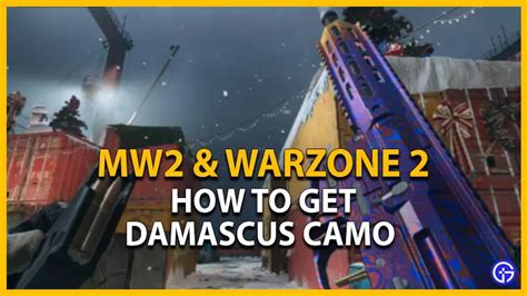 How To Get Damascus Camo In Modern Warfare Warzone