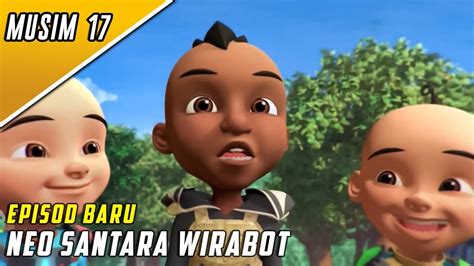 Upin And Ipin Musim 17 Full Movie Neo Santara Wirabot Episod Penuh