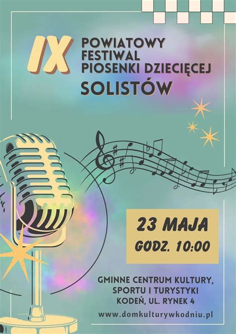 Ix Powiatowy Festiwal Piosenki Dzieci Cej Solist W W Kodniu