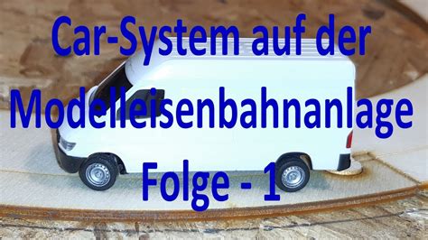 Strassenverkehr Teil Faller Car System Unboxing Planung Und