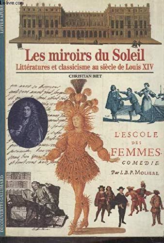 LES MIROIRS DU SOLEIL: LE ROI LOUIS XIV ET SES ARTISTES by Christian ...