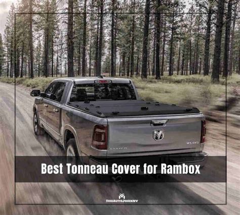 7 Best Tonneau Cover For Rambox Reviews And Guide