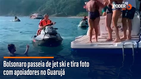 Bolsonaro Passeia De Jet Ski E Tira Foto Com Apoiadores No Guarujá