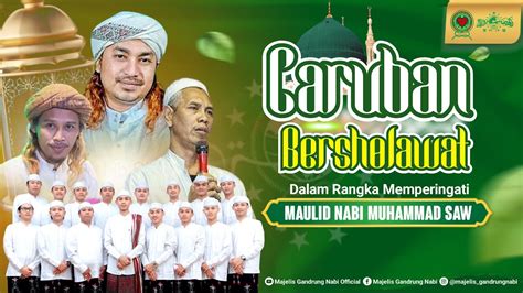 Live Caruban Bersholawat Bersama Majelis Gandrung Nabi Youtube