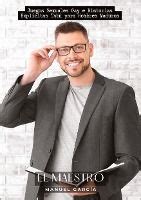 EL MAESTRO JUEGOS SEXUALES GAY E HISTORIAS EXPLICITAS TABU PARA HOMBRES MADUROS MANUEL GARCIA