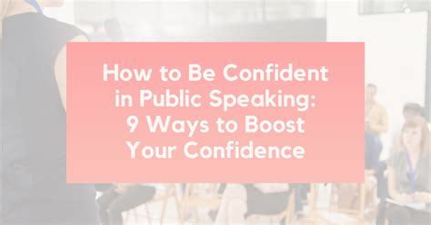 How To Be Confident In Public Speaking 9 Ways To Boost Your Confidence