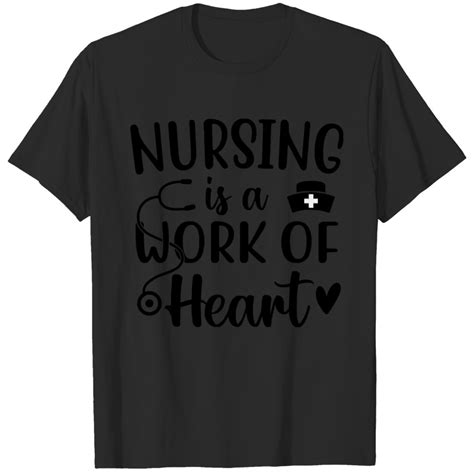 Nursing Is A Work Of Heart 1 T Shirts Sold By Brandon Hodges Sku 39429729 65 Off Printerval