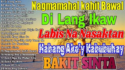 Di Lang Ikaw Habang Ako Y Nabubuhay BAGONG PAMATAY PUSO TAGALOG