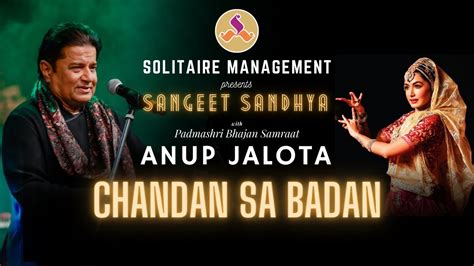 Chandan Sa Badan Chanchal Chitwan Sangeet Sandhya Live Anup