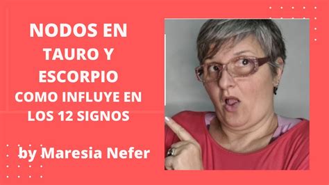 Nodos En Tauro Y Escorpio Como Influyen En Los Signos By Maresia