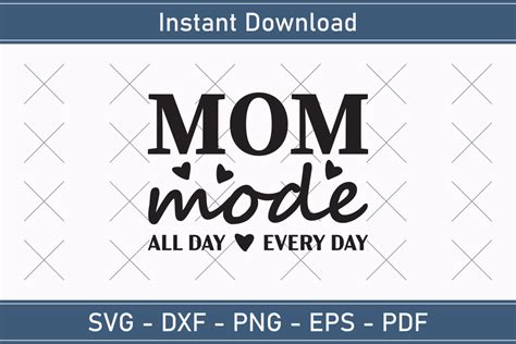 Mom Mode All Day Every Day Mom Svg Graphic By Craftdrawing Creative