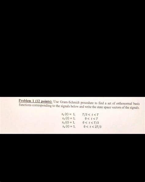 Solved Problem Points Use The Gram Schmidt Procedure To Find A