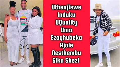 Uthenjiswe Induku Uquality Uma Ezoqhubeka Ajole Nesthembu Sika Shezi