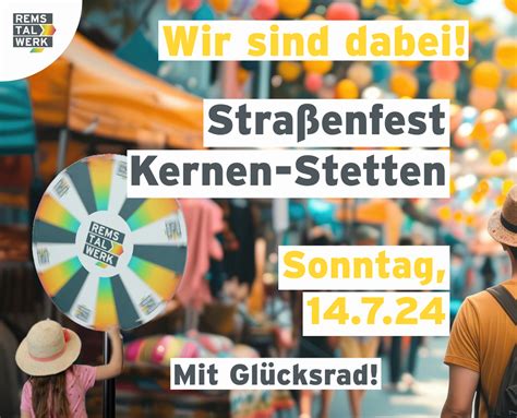 Das REMSTALWERK ist am 14 7 auf dem Straßenfest in Kernen Stetten