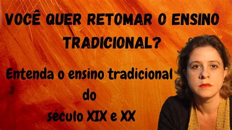 Educação tradicional do século XIX e XX YouTube