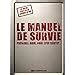 Le Manuel De Survie Pr Venir Agir Pour S En Sortir Towell