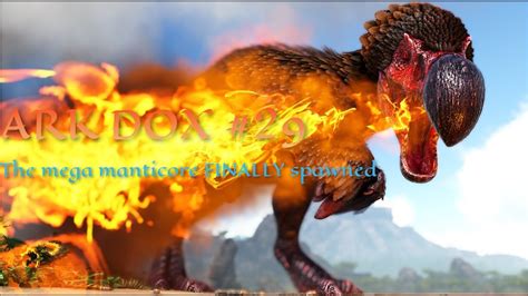 The Mega Manticore Finally Spawned Ark Dino Overhaul X Dox