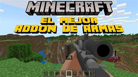 El Mejor Addon De Armas Para Minecraft Pe Youtube