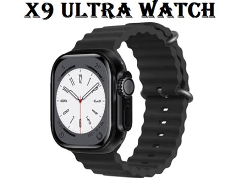 X9 Ultra SmartWatch 2023 Specs Price Full Details Chinese