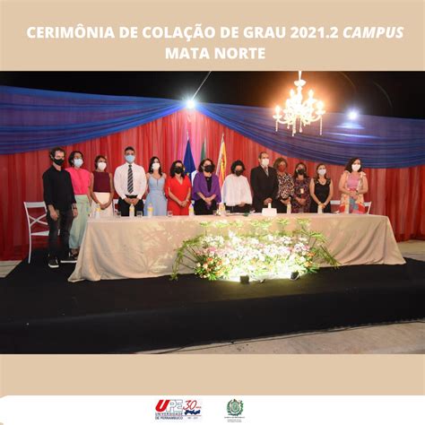 CERIMÔNIA DE COLAÇÃO DE GRAU 2021 2 CAMPUS MATA NORTE Universidade de