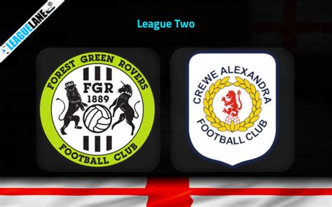 Forest Green Vs Crewe Predictions Betting Tips Match Preview