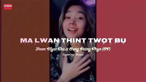 Yoon Myat Thu X Aung Paing Phyo Ap မလွမ်းသင့်တော့ဘူး Teaser