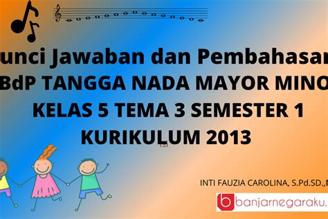 Contoh Lagu Bertangga Nada Mayor Dan Minor Kunci Jawaban Dan