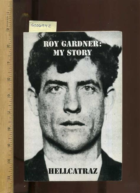 Hellcatraz Roy Gardner My Story Biography Crime Gangster