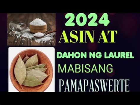 ASIN At DAHON Ng LAUREL Mabisang Pampaswerte