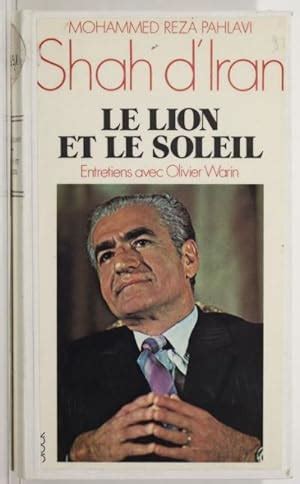 Le lion et le soleil by Mohammad Reza Pahlavi, Olivier Warin: Très bon ...