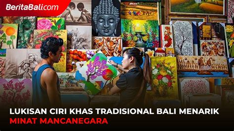 Lukisan Ciri Khas Tradisional Bali Menarik Minat Mancanegara