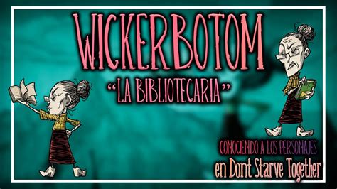 Wickerbottom La Bibliotecaria Don T Starve Together Youtube