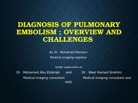 Pdf Diagnosis Of Pulmonary Embolism Overview And Challenge