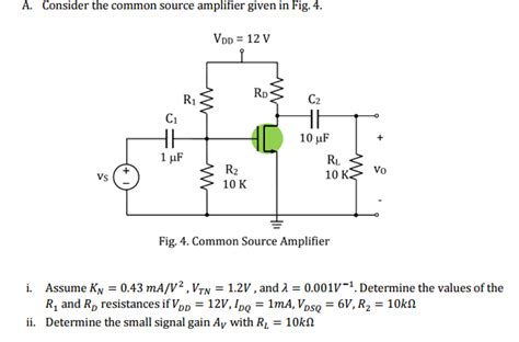 Solved Consider The Common Source Amplifier Given In Fig 4 Chegg