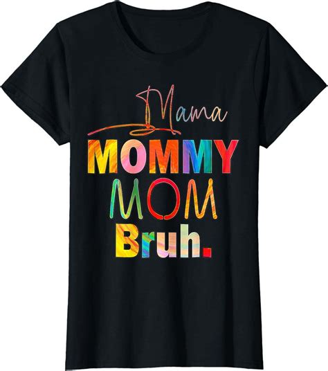 Vibrant And Comical Mom Quotes Tee For Mother S Day Embrace The Humorous Side Of Mom Life