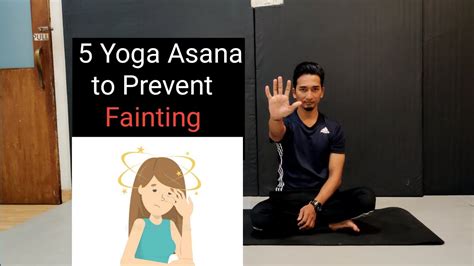 Yoga Asana To Prevent Fainting Yoga For Fainting Vasovagal