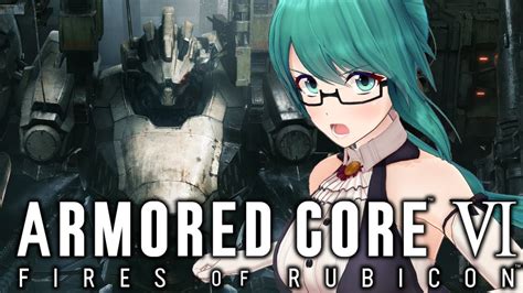 【アーマード・コアⅥ】はじめてアーマード・コア6をやります。【armored Core Vi Fires Of Rubicon Ac6