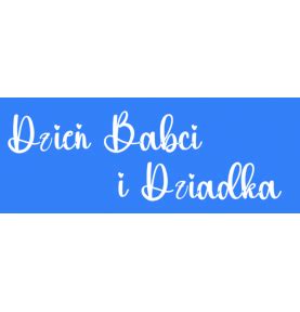 Dzie Babci I Dziadka